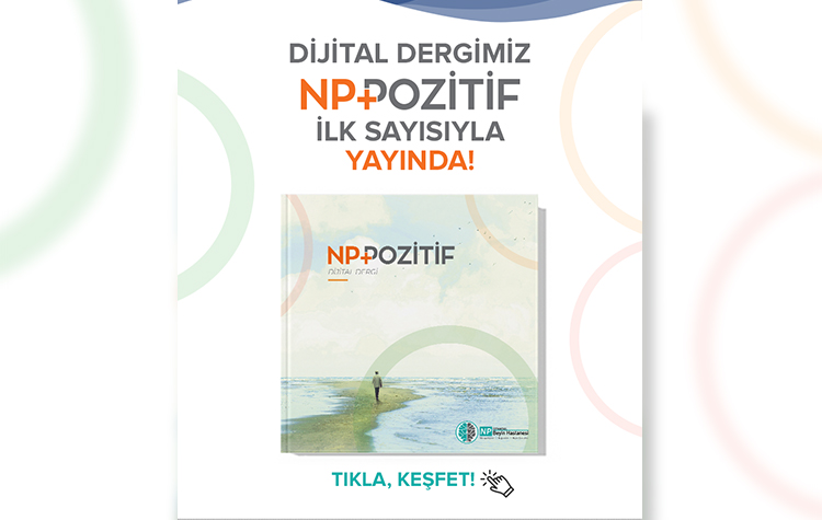 Sağlığa açılan pozitif pencere: NP Pozitif yayında 6